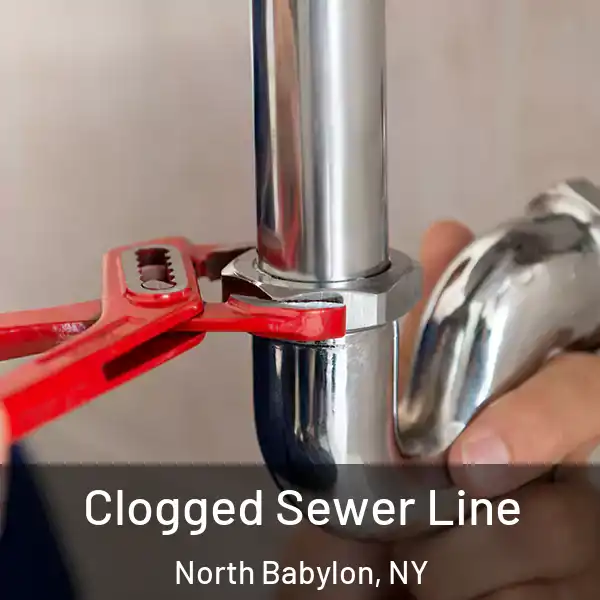  Clogged Sewer Line North Babylon, NY