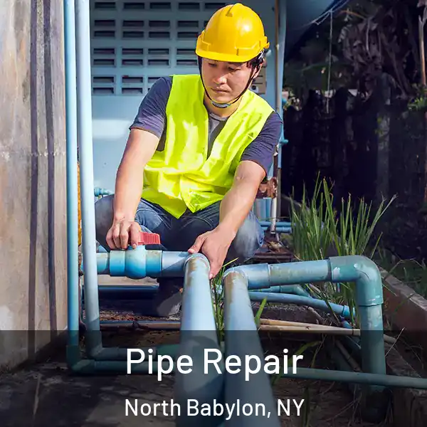  Pipe Repair North Babylon, NY