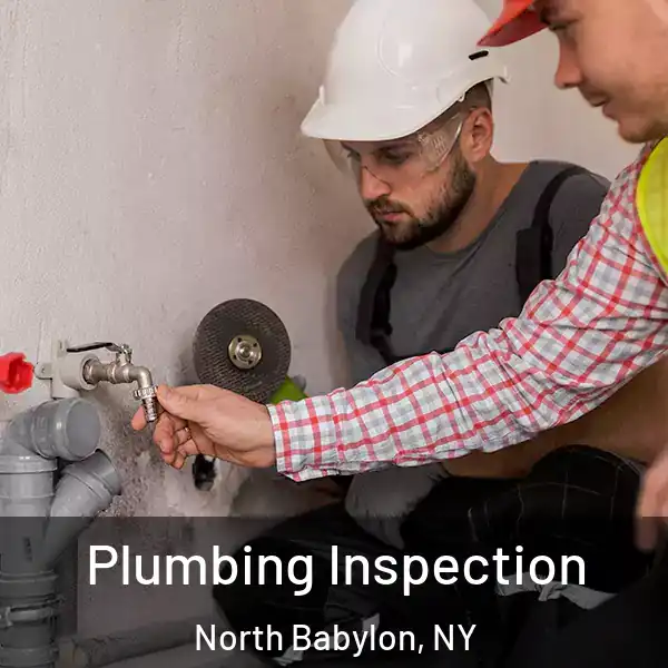  Plumbing Inspection North Babylon, NY