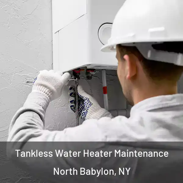  Tankless Water Heater Maintenance North Babylon, NY