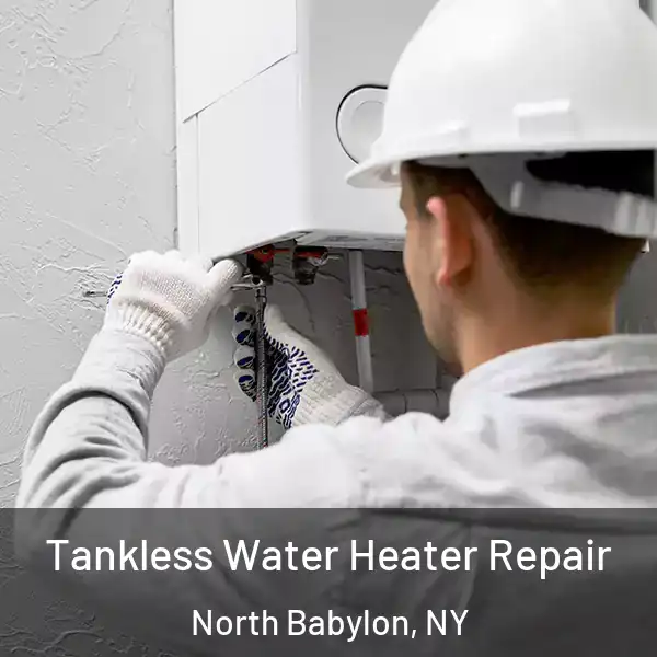  Tankless Water Heater Repair North Babylon, NY