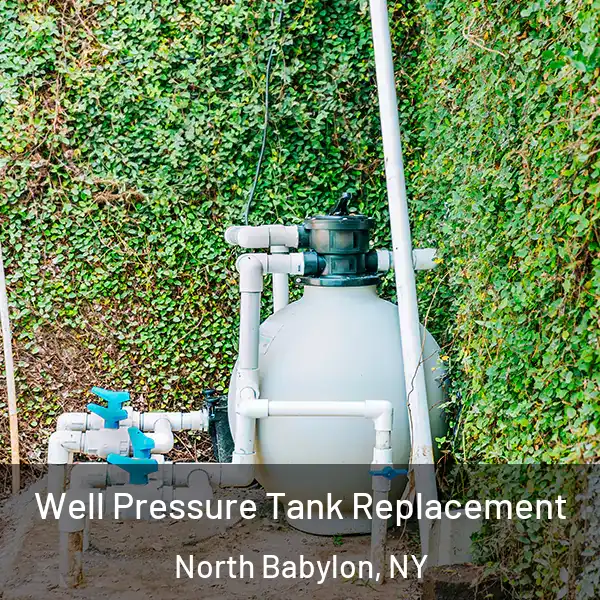  Well Pressure Tank Replacement North Babylon, NY